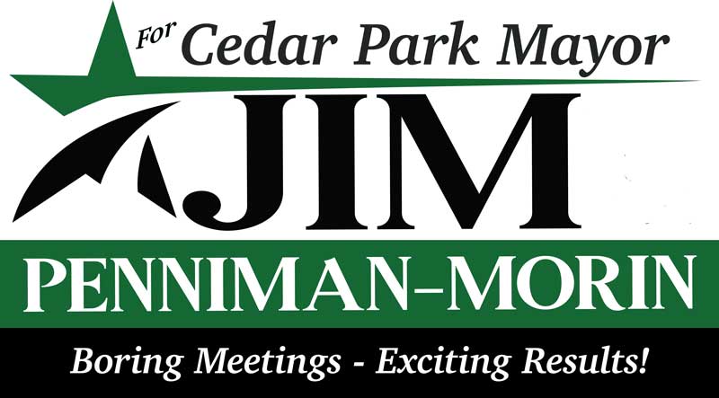 Jim Penniman Morin for Cedar Park Mayor